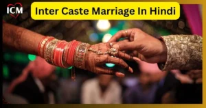 Inter Caste Marriage
