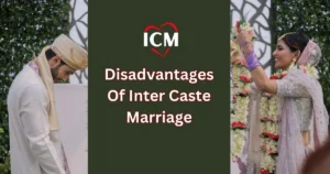 Disadvantages Of Inter Caste Marriage