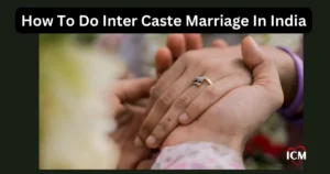 How To Do Inter Caste Marriage In India