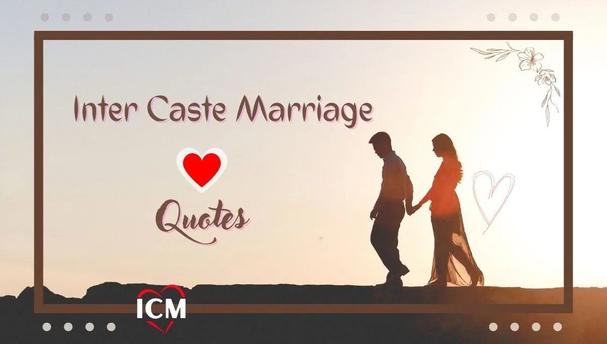 Inter Caste Marriage Quotes